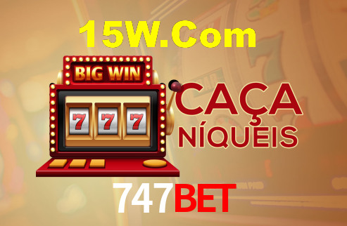 747Bet,747 Bet App